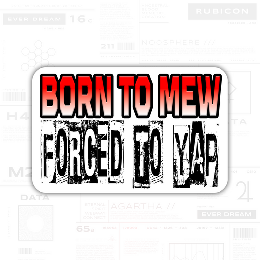 Born to Mew Sticker (3" Vinyl)