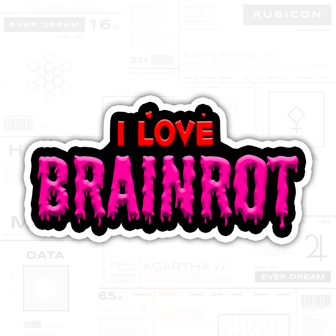 I Love Brainrot Sticker (3" Vinyl)